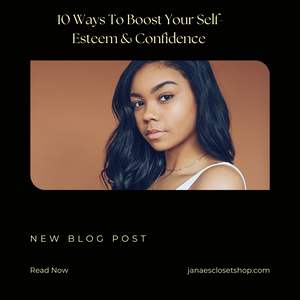 10 Ways To Boost Your Self-Esteem & Self-Confidence